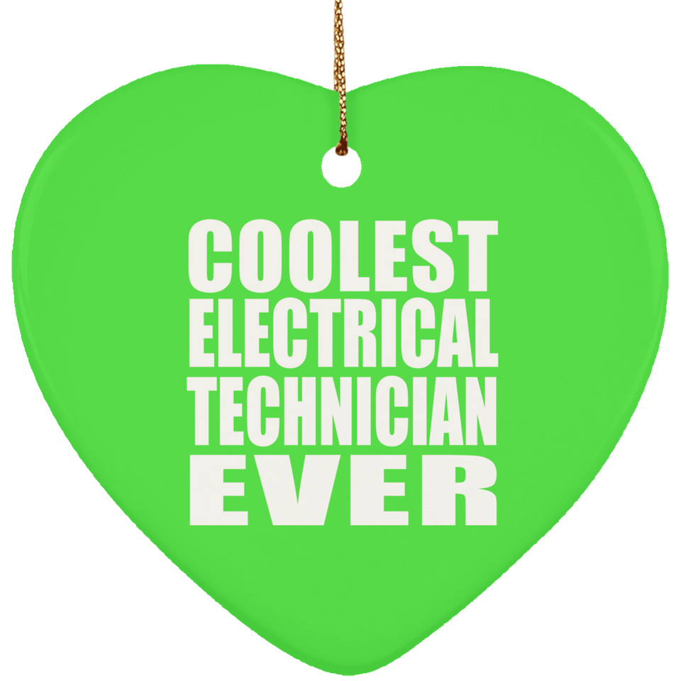 Coolest Electrical Technician Ever - Heart Ornament
