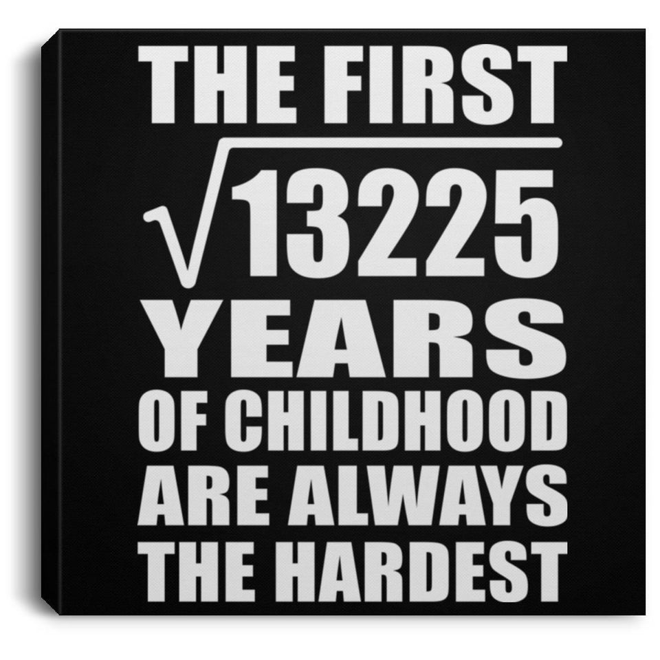 115th Birthday Square Root of 13225 Years of Childhood - Canvas Square