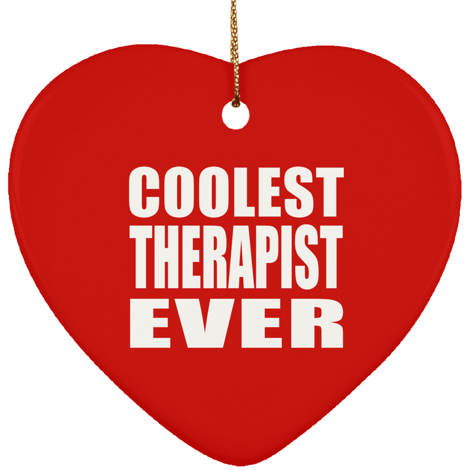 Coolest Therapist Ever - Heart Ornament