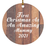 First Christmas As An Amazing Mummy 2021 - Circle Ornament E