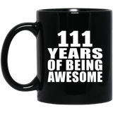 111th Birthday 111 Years Of Being Awesome - 11oz Coffee Mug Black