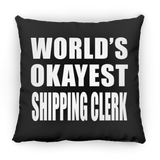 World's Okayest Shipping Clerk - Throw Pillow Black