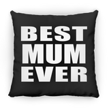 Best Mum Ever - Throw Pillow Black