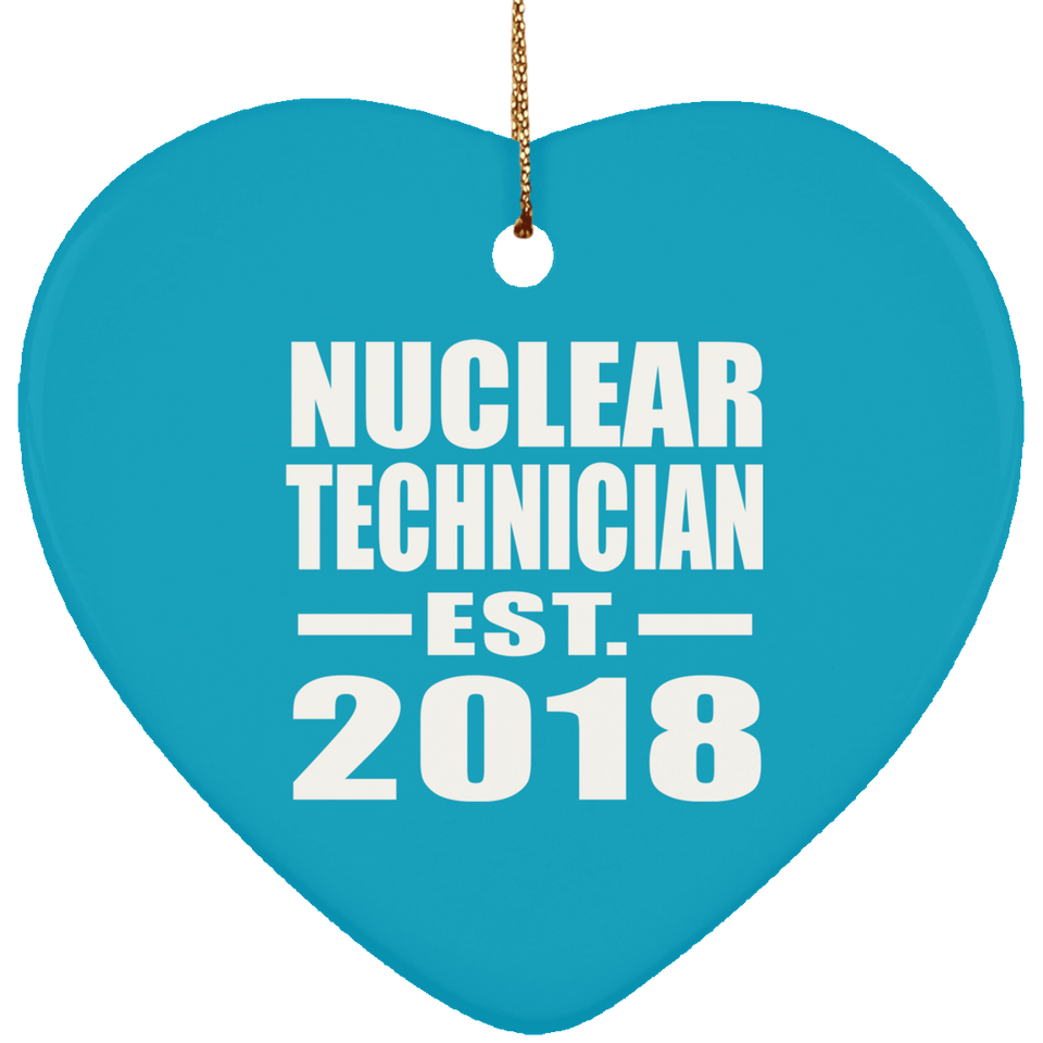 Nuclear Technician Established EST. 2018 - Heart Ornament