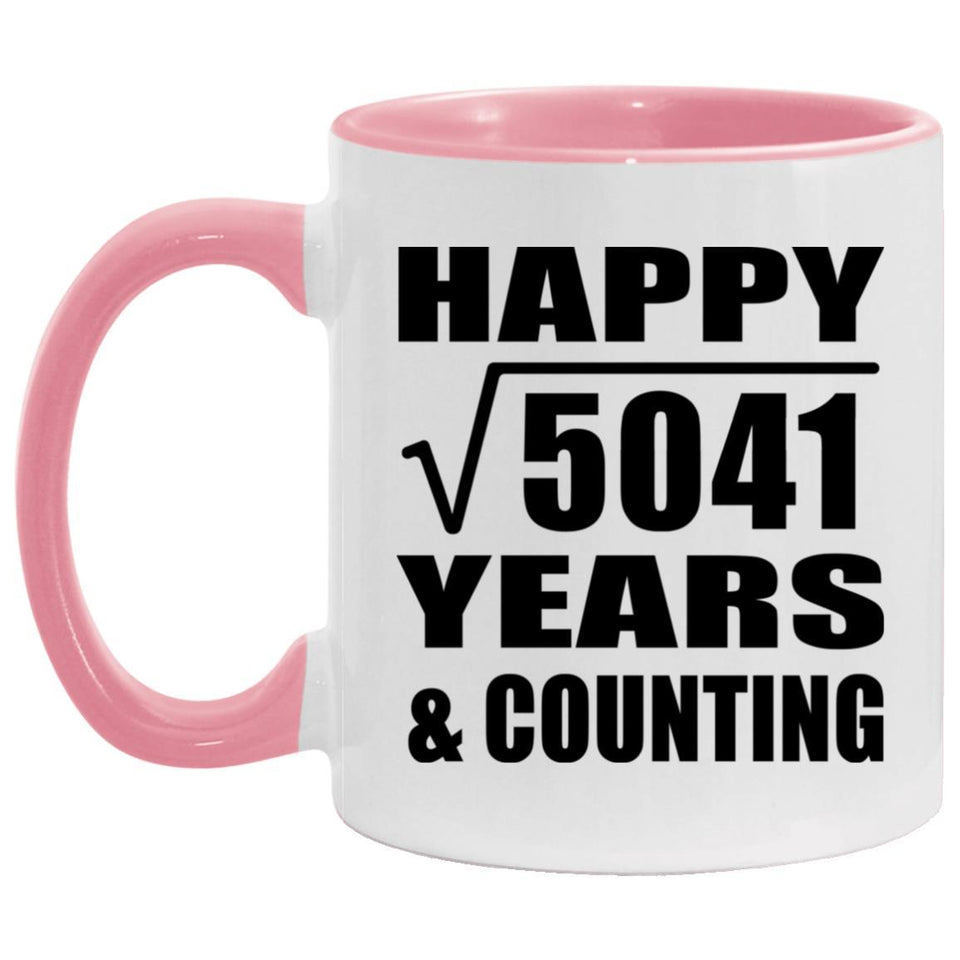 Happy 71st Anniversary Square Root of 5041 Years & Counting - 11oz Accent Mug Pink