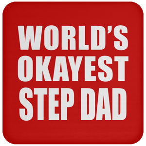 World's Okayest Step Dad - Drink Coaster