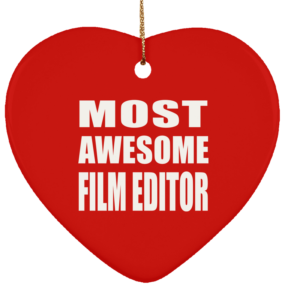 Most Awesome Film Editor - Heart Ornament