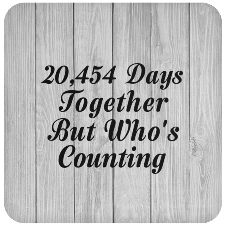 56th Anniversary 20,454 Days Together Who's Counting - Drink Coaster F