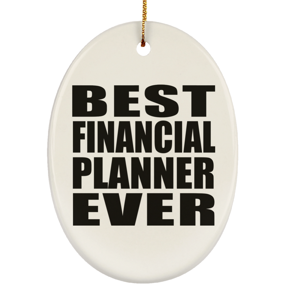 Best Financial Planner Ever - Oval Ornament
