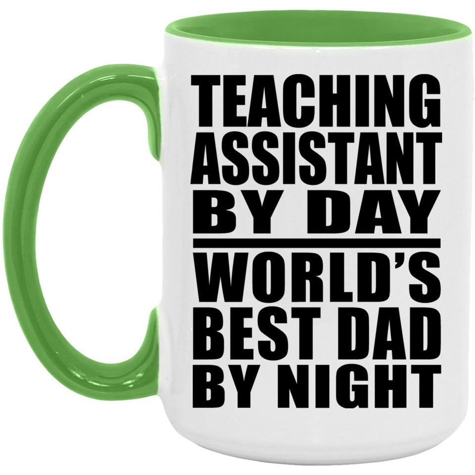 Teaching Assistant By Day World's Best Dad By Night - 15oz Accent Mug Green