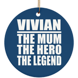 Vivian The Mum The Hero The Legend - Circle Ornament