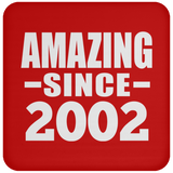 22nd Birthday Amazing Since 2002 - Drink Coaster