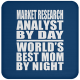 Market Research Analyst By Day World's Best Mom By Night - Drink Coaster