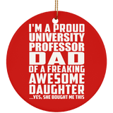 Proud University Professor Dad Of Awesome Daughter - Circle Ornament