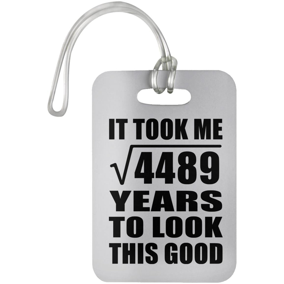 67th Birthday Took Square Root of 4489 Years To Look Good - Luggage Bag Tag