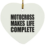 Motocross Makes Life Complete - Heart Ornament