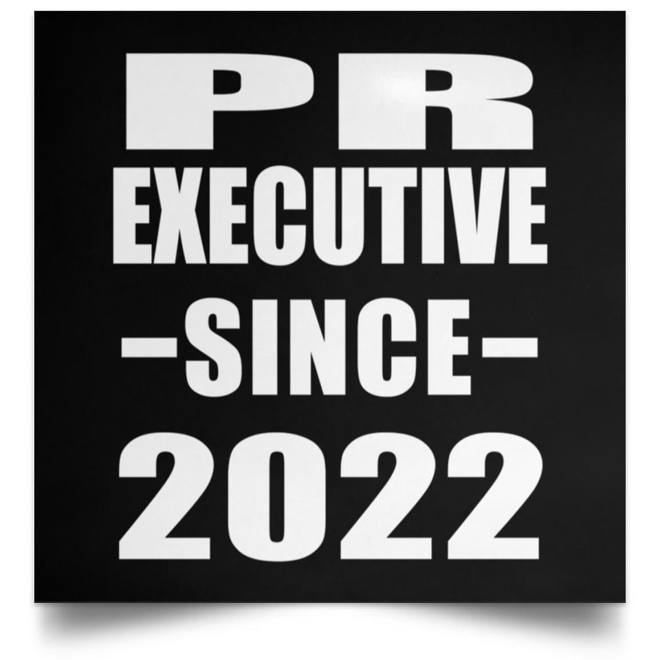 PR Executive Since 2022 - Poster Square