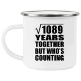 33rd Anniversary Square Root of 1089 Years Who's Counting - 12oz Camping Mug