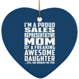 Proud Sales Representative Mom Of Awesome Daughter - Heart Ornament