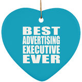 Best Advertising Executive Ever - Heart Ornament