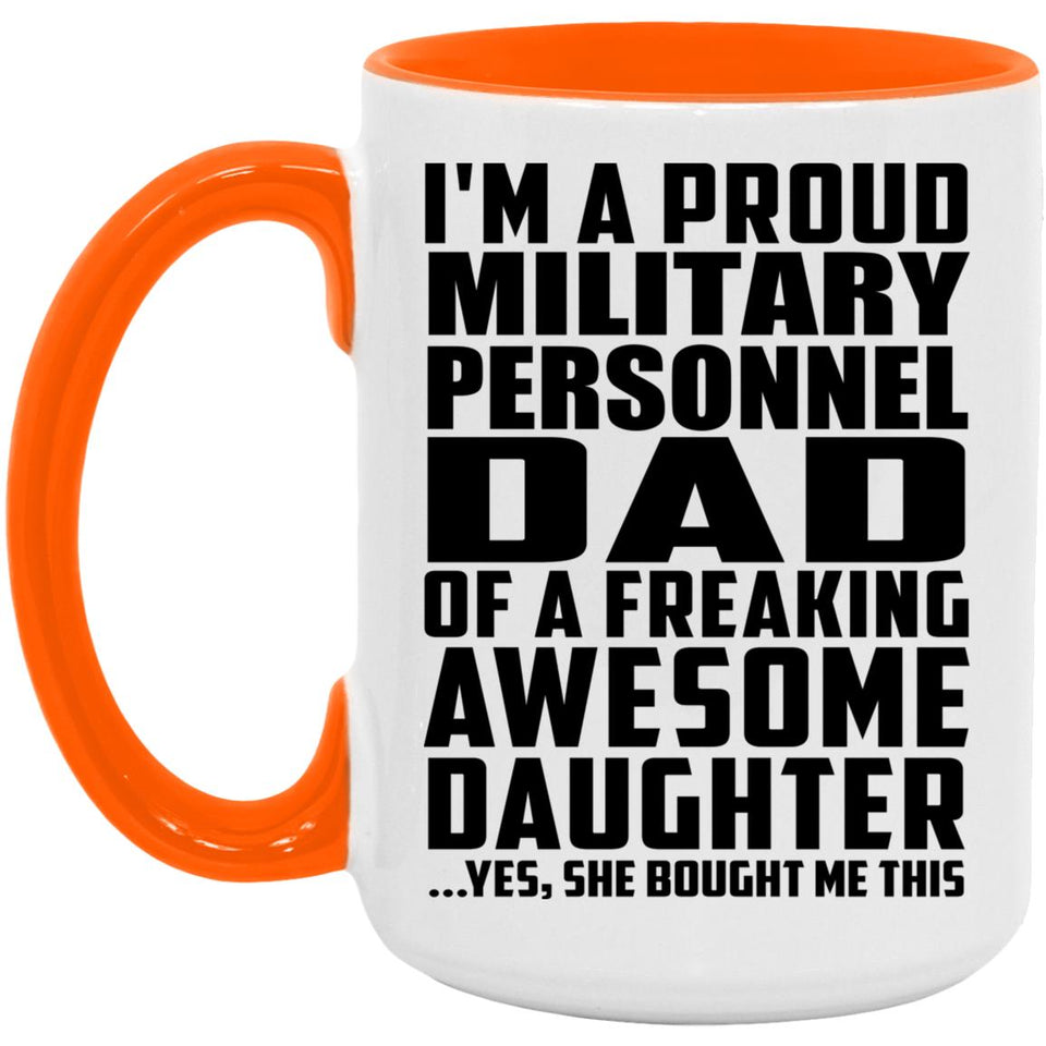 Proud Military Personnel Dad Of Awesome Daughter - 15oz Accent Mug Orange