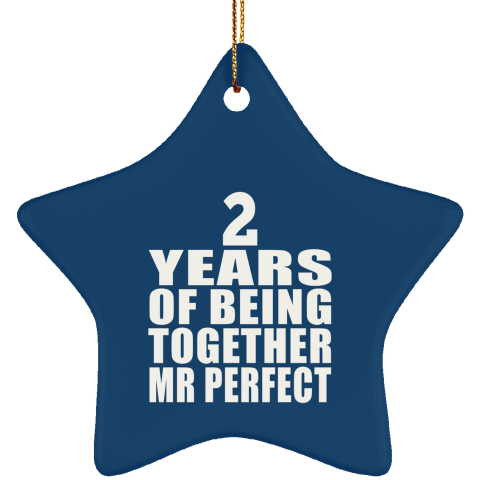 2nd Anniversary 2 Years Of Being Mr Perfect - Star Ornament
