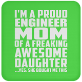 Proud Engineer Mom Of Awesome Daughter - Drink Coaster