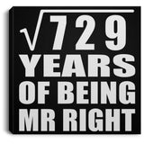 27th Anniversary Square Root of 729 Years of Being Mr Right - Canvas Square