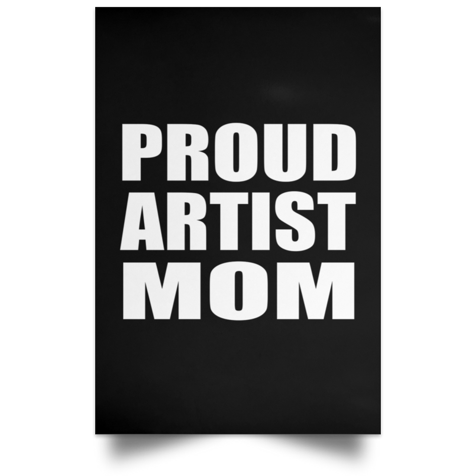 Proud Artist Mom - Poster Portrait