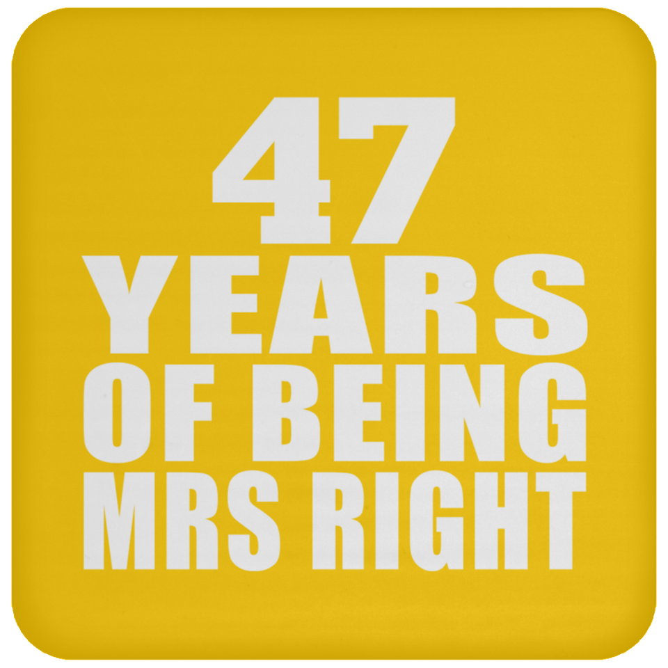 47th Anniversary 47 Years Of Being Mrs Right - Drink Coaster