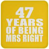 47th Anniversary 47 Years Of Being Mrs Right - Drink Coaster