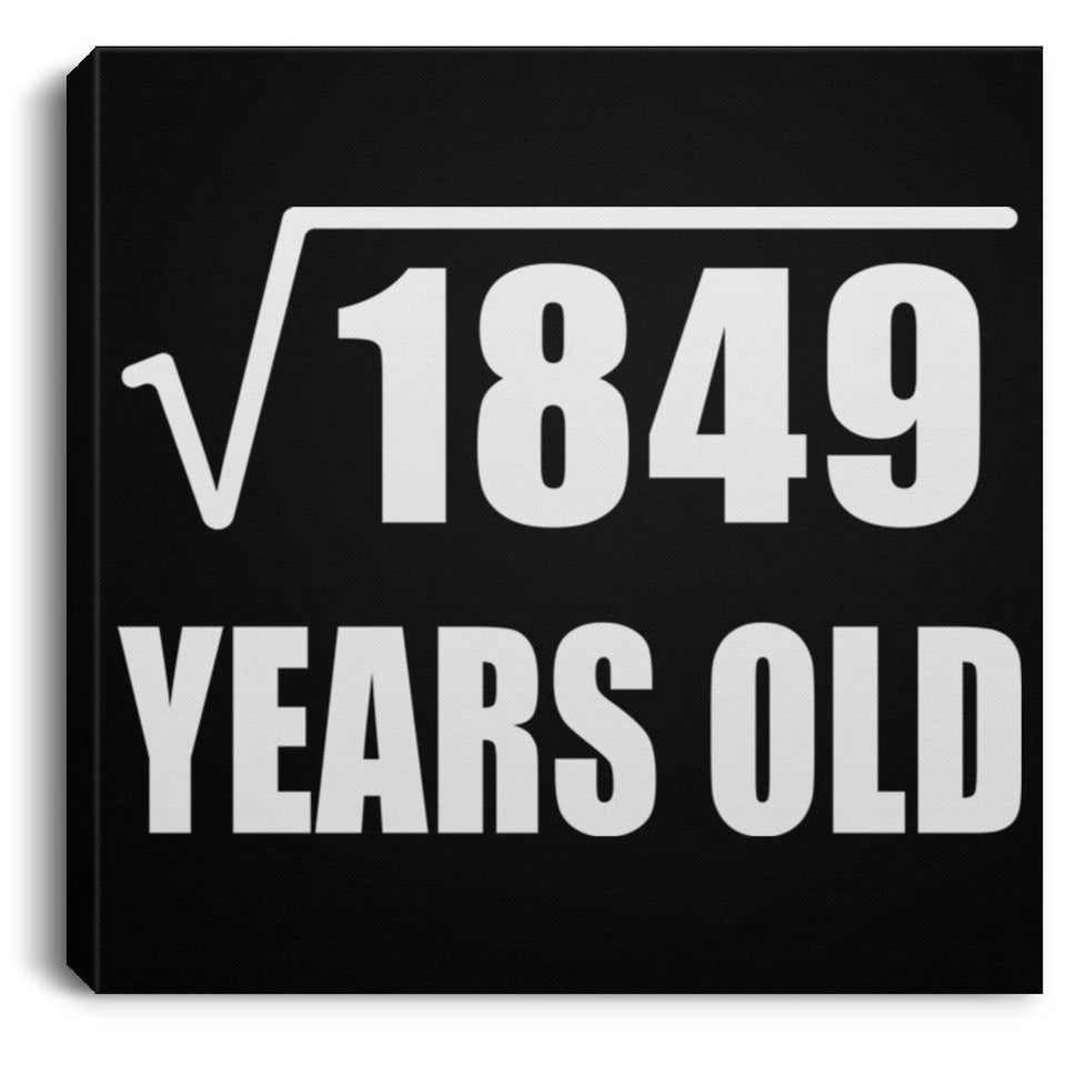 43rd Birthday Square Root of 1849 Years Old - Canvas Square
