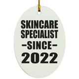 Skincare Specialist Since 2022 - Oval Ornament