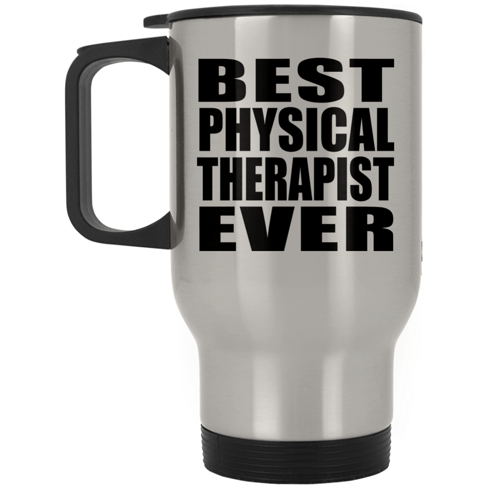 Best Physical Therapist Ever - Silver Travel Mug