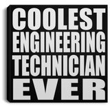 Coolest Engineering Technician Ever - Canvas Square