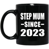 Step Mum Since 2023 - 11oz Coffee Mug Black