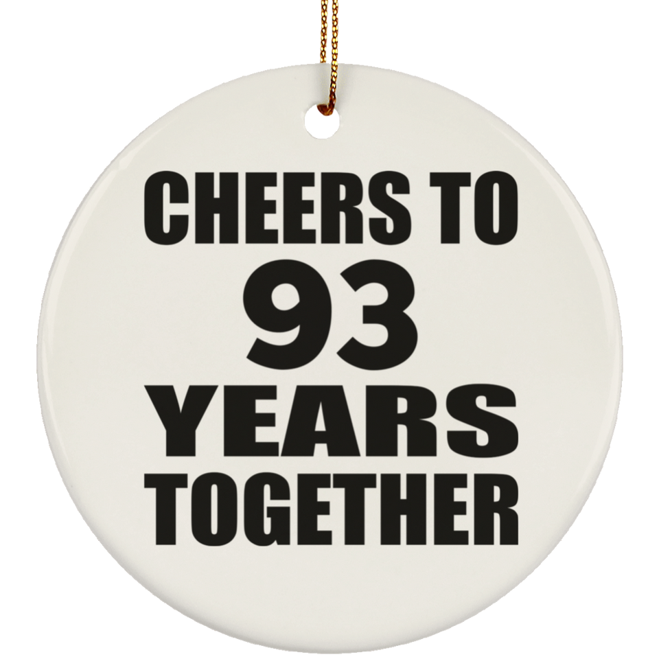 93rd Anniversary Cheers To 93 Years Together - Circle Ornament