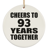 93rd Anniversary Cheers To 93 Years Together - Circle Ornament