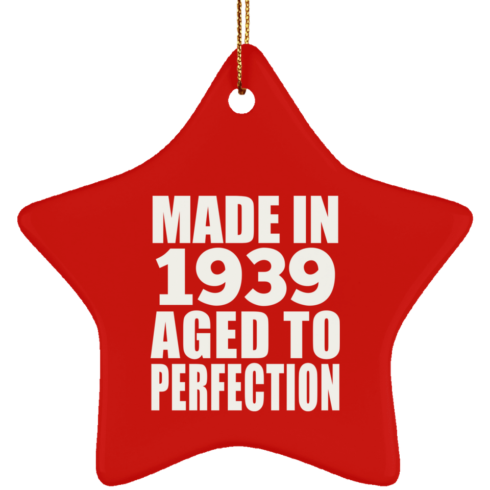 85th Birthday Made In 1939 Aged to Perfection - Star Ornament