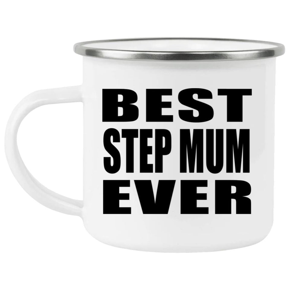 Best Step Mum Ever - 12oz Camping Mug