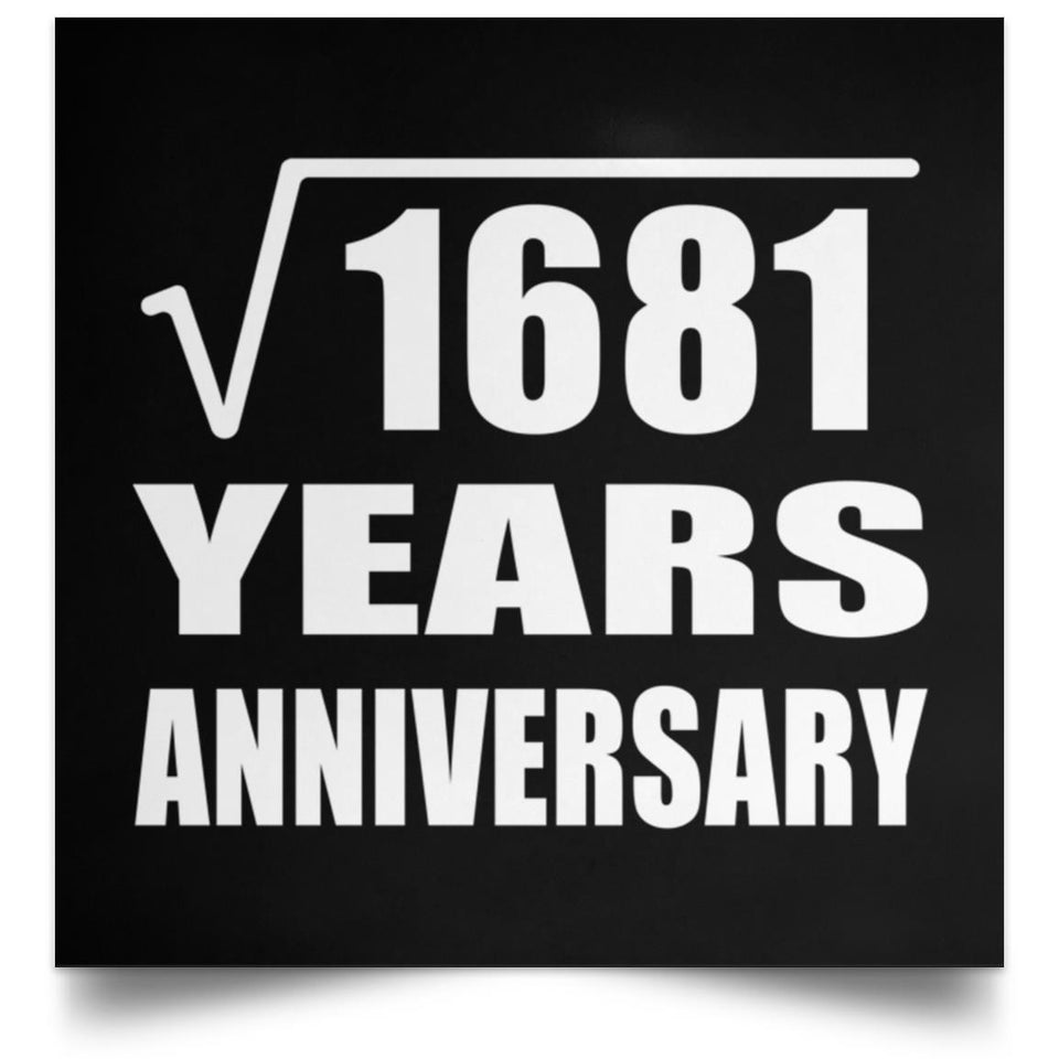 41st Anniversary Square Root of 1681 Years Anniversary - Poster Square
