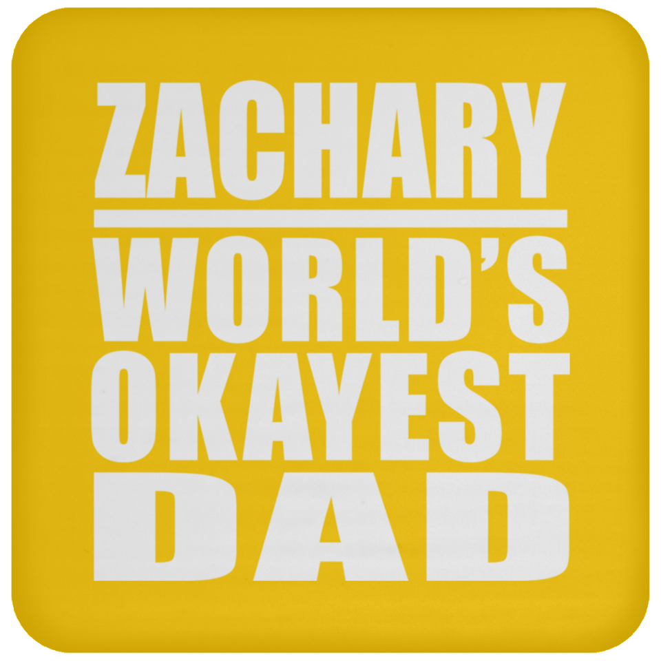 Zachary World's Okayest Dad - Drink Coaster