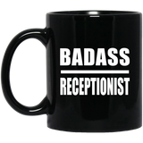 Badass Receptionist - 11oz Coffee Mug Black