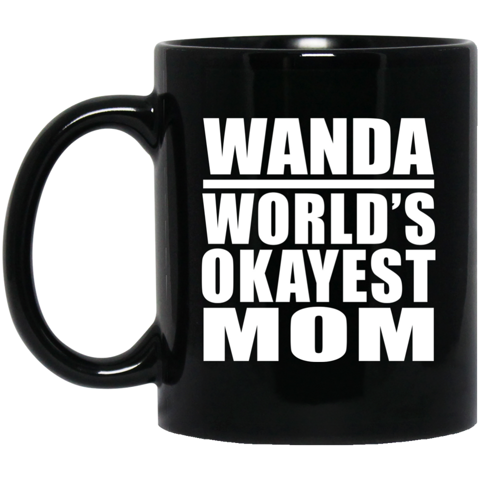 Wanda World's Okayest Mom - 11 Oz Coffee Mug Black