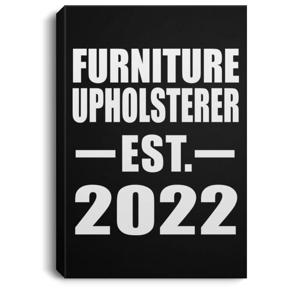 Furniture Upholsterer Established EST. 2022 - Canvas Portrait