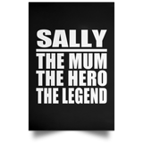 Sally The Mum The Hero The Legend - Poster Portrait