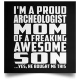 Proud Archeologist Mom Of Awesome Son - Poster Square