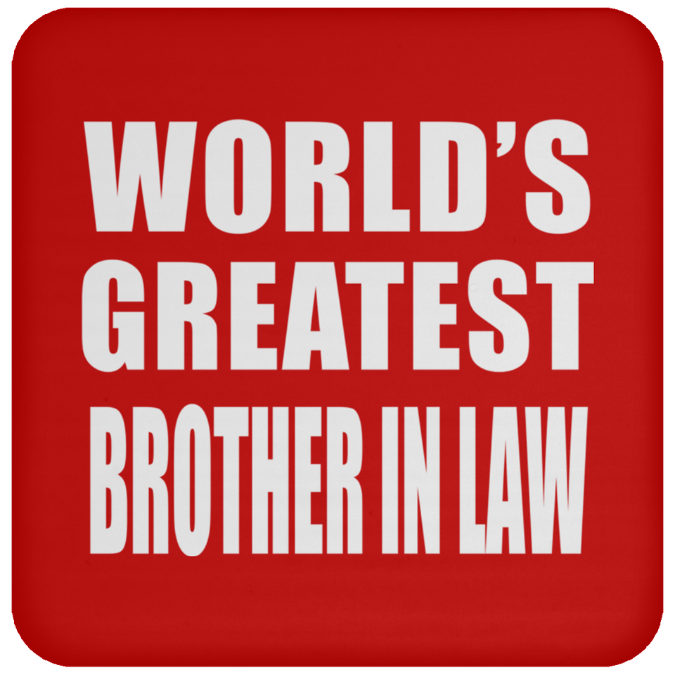 World's Greatest Brother In Law - Drink Coaster