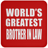 World's Greatest Brother In Law - Drink Coaster