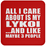 All I Care About Is My Lykoi - Drink Coaster